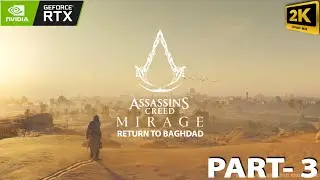 Return to BAGHDAD - ASSASSIN'S CREED MIRAGE Gameplay Walkthrough | 1440P - Part 3 |