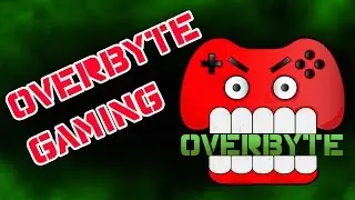 Welcome to OVERBYTE GAMING!!!