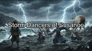 Storm Dancers of Susanoo &ndash; Powerful Japanese Myth Dance Music