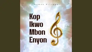 Kop Ikwo Mbon Enyon