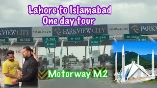 Lahore to Islamabad One Day tour | motorway m2
