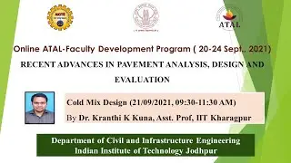 ATAL FDP  - Lecture 04 - Cold Mix Design | Asphalt Mix | Bituminous Mix