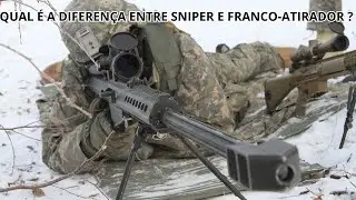 QUAL &Eacute; A DIFEREN&Ccedil;A ENTRE SNIPER E FRANCO-ATIRADOR ?