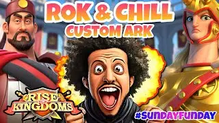 Rok & Chill | Custom Ark Unbalanced | 7K Gems | Team Boom Boom | Sunday Funday | Rise of Kingdoms