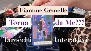Torna da Me? | Fiamme Gemelle | Tarocchi Interattivi