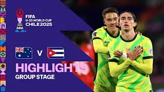 Australia vs Cuba Highlights | FIFA U-20 World Cup Chile 2025