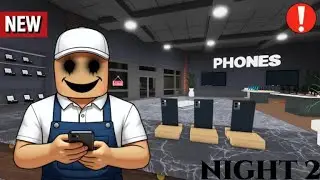 ROBLOX PHONE STORE EXPERIENCE - NIGHT 2