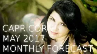 Capricorn Monthly Astrology Forecast May 2017