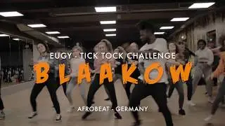 Blaakow || AfroBeatChoreo: Eugy - Tick Tock || Challenge