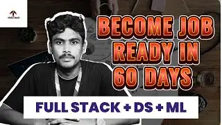 60 Days Roadmap to Crack IT Jobs | Full Stack + Data Science + ML Explained