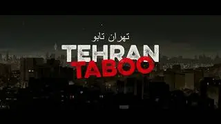 Tehran Taboo Trailer