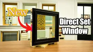 The New Direct Set Window by Sierra Pacific