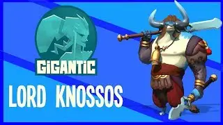 Gigantic: Lord Knossos Breakdown