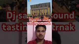 Dj sarzen sound tasting khatrnak bass #dj #djremix #djcompetition #djsarzen #shorts #viralvideo