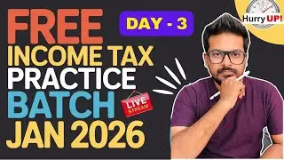 FREE Tax PRACTICE - Class 3 - CA INTER JAN 2026 - Live Stream
