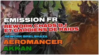 LOST ARK FR ► AKKAN - AEROMANCER - REWORK CHAOS DJ RAID GARDIEN - FUSIONS [EMISSION TALKSHOW #7]