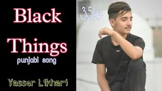Black Things ||Offical music video|| YasserLikhari