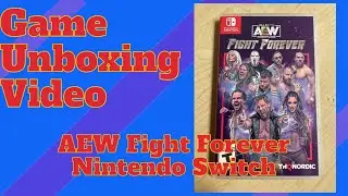 AEW Fight Forever Nintendo Switch Unboxing Video!