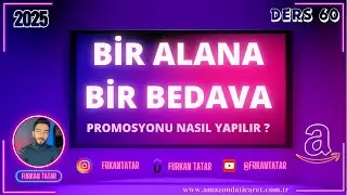 Amazon Promosyon Oluşturma &ndash; Bir Alana Bir Bedava Promosyon Kodu -Ders 60- Private Label Eğitimi2025
