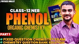 PHENOL | Class 12 Organic Chemistry | Part 01 | NEB 2082  ( Name Reaction + Methods Of Preparation)