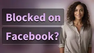 How Can You Tell If Someone Blocked You on Facebook?