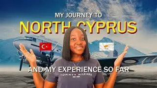 My Journey to North Cyprus + My experience so far