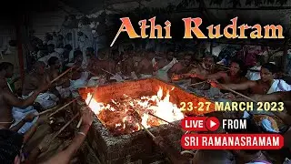 Sri Athi Rudra Maha Yagnam - Sri Ramanasramam - 24.03.2023 - Day 2 -  8.30 AM to 10.30 AM (IST)