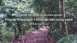 Puncak khayangan 1420mdpl bonus curug sejoli | sukamakmur #vlog14_pcvlog_2025