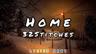 32Stitches - Home (Lyrics)