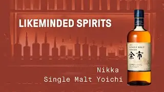Nikka Single Malt Yoichi with Emiko Kaji | Likeminded Spirits