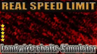 LS19 Modvorstellung -  REAL SPEED LIMIT V1.0.0.0 - Ls19 Mods