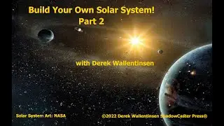 Build Your Own Solar System! Part 2