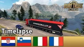 ETS2 Timelapse Kroatien Slovenien Italien nach Frankreich  - ETS2 ProMods