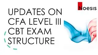 Update on CFA Level 3 CBT Exam - Question Format, Point Allocation, Formatting