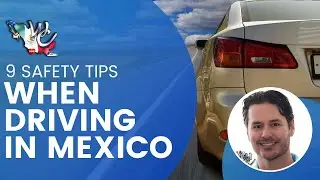 9 Safety Tips When Driving in Mexico