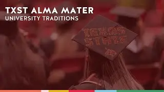 TXST Alma Mater - Lyric Video