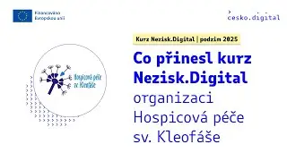 Co přinesl kurz organizaci Hospic sv. Kleof&aacute;&scaron;e? | Nezisk.Digital (podzim 2025)