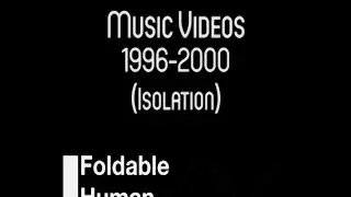Folding Ideas - Music Videos 1996-2000 (Isolation)