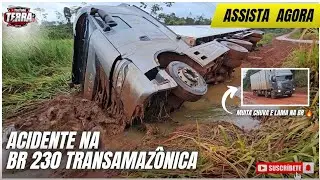 ACIDENTE NA BR 230 TRANSAMAZÔNICA MUITA CHUVA E LAMA EM MEDICILÂNDIA ⛈️🔥😬  01/06/25