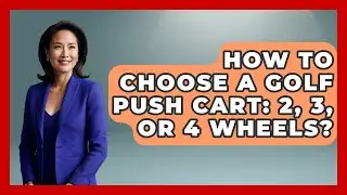 How To Choose A Golf Push Cart: 2, 3, Or 4 Wheels? - Golfing Galz Club