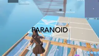 Paranoid *FORTNITE MONTAGE*🙂🤤😋