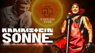 Tweak the : Rammstein - Sonne