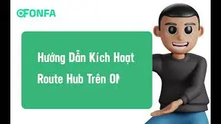ONFA Hướng Dẫn K&iacute;ch hoạt Route Hub Tr&ecirc;n V&iacute; ONFA TOKEN OFT360p