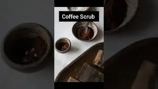 Coffee Scrub to Remove  Cellulite