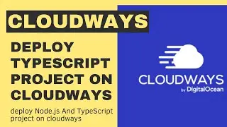 Deploy Node.js And TypeScript project on Cloudways