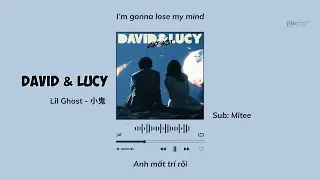 [Vietsub] David&Lucy - Lil Ghost小鬼 (Tiểu Quỷ)