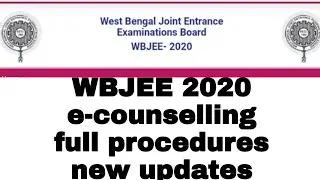 || WBJEE 2020 e-counselling procedures and documents || full detailed