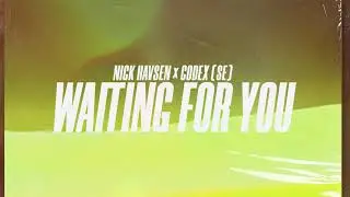Nick Havsen x Codex (SE) - Waiting For You