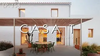 Casa T: Where Mediterranean Heritage Meets Modern Serenity . Ep.158