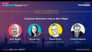 Customer Retention: How to Get It Right | #GROWTH London 2022